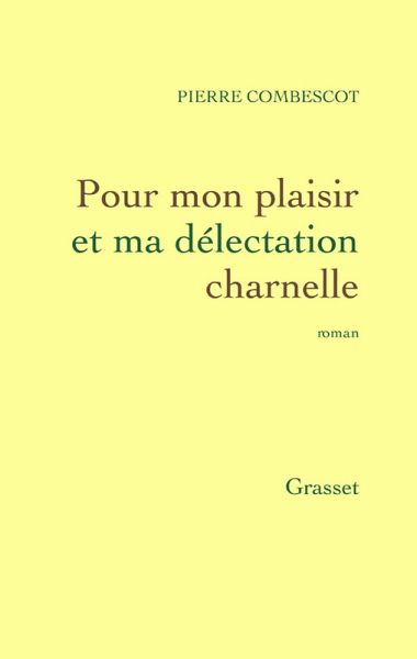 Pour mon plaisir et ma délectation charnelle (eBook, ePUB)
