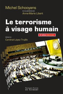 Le terrorisme à visage humain (eBook, ePUB) - Libert, Anne-Marie; Schooyans, Michel