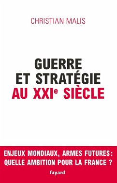 Guerre et stratégie au XXIe siècle (eBook, ePUB) - Malis, Christian