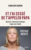 Et j'ai cessé de t'appeler Papa - Préface inédite (eBook, ePUB) Et j'ai cessé de t'appeler Papa - Préface inédite (eBook, ePUB)