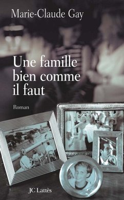 Une famille bien comme il faut (eBook, ePUB) - Gay, Marie-Claude