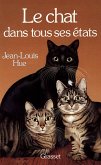 Le chat dans tous ses états (eBook, ePUB) Le chat dans tous ses états (eBook, ePUB)