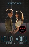 Hello, adieu, et nous au milieu - Le roman à l'origine du film Netflix (eBook, ePUB)
