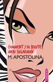 Comment j'ai bizuté Meri Sugarman (eBook, ePUB) Comment j'ai bizuté Meri Sugarman (eBook, ePUB)