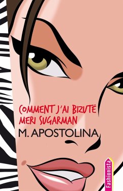 Comment j'ai bizuté Meri Sugarman (eBook, ePUB) - Apostolina, Michael