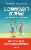 Questionnements de « genre » chez les enfants et les adolescents (eBook, ePUB) Questionnements de « genre » chez les enfants et les adolescents (eBook, ePUB)