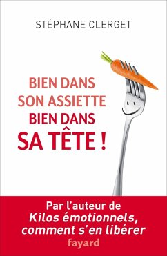Bien dans son assiette, bien dans sa tête (eBook, ePUB) - Clerget, Stéphane