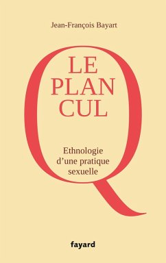 Le Plan cul (eBook, ePUB) - Bayart, Jean-François