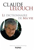 Le dictionnaire de ma vie - Claude Lelouch (eBook, ePUB)