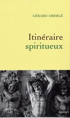 Itinéraire spiritueux (eBook, ePUB) - Oberlé, Gérard