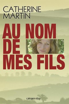 Au nom de mes fils (eBook, ePUB) - Martin, Catherine