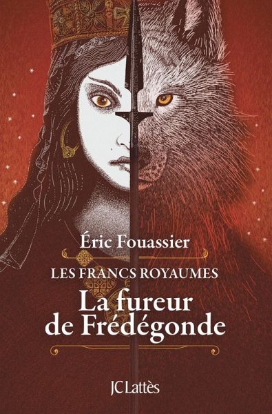 La fureur de Frédégonde (eBook, ePUB) La fureur de Frédégonde (eBook, ePUB)