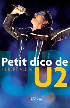 Petit dico de U2 (eBook, ePUB) - Allin, Hubert