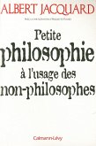 Petite philosophie à l'usage des non - philosophes (eBook, ePUB) Petite philosophie à l'usage des non - philosophes (eBook, ePUB)