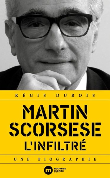 Martin Scorsese, l'infiltré (eBook, ePUB) Martin Scorsese, l'infiltré (eBook, ePUB)