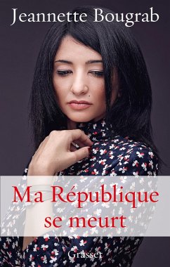 Ma République se meurt (eBook, ePUB) - Bougrab, Jeannette