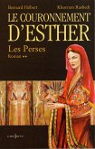 Les Perses, t.II : Le Couronnement d'Esther (eBook, ePUB)