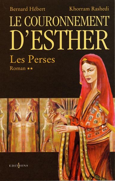Les Perses, t.II : Le Couronnement d'Esther (eBook, ePUB) Les Perses, t.II : Le Couronnement d'Esther (eBook, ePUB)