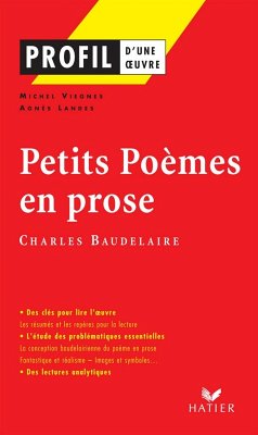 Profil - Baudelaire : Petits Poèmes en prose (eBook, ePUB) - Viegnes, Michel; Landes, Agnès; Baudelaire, Charles