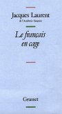 Le français en cage (eBook, ePUB) Le français en cage (eBook, ePUB)
