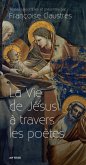 La Vie de Jésus à travers les poètes (eBook, ePUB)