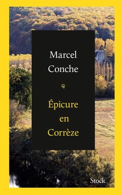 Epicure en Corrèze (eBook, ePUB) - Conche, Marcel