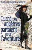 Quand nos ancêtres partaient pour l'aventure (eBook, ePUB)