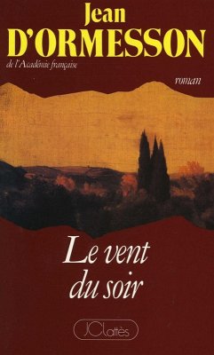 Le vent du soir (eBook, ePUB) - D' Ormesson, Jean