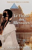 Le Fleuve des Blessures (eBook, ePUB) Le Fleuve des Blessures (eBook, ePUB)