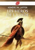 Les héros de L'Iliade - Texte intégral (eBook, ePUB)