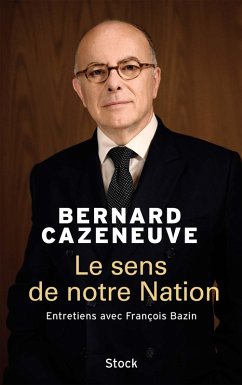 Le sens de notre Nation (eBook, ePUB) - Cazeneuve, Bernard