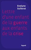 Lettre d'une enfant de la guerre aux enfants de la crise (eBook, ePUB)