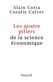 Les quatre piliers de la science économique (eBook, ePUB) Les quatre piliers de la science économique (eBook, ePUB)