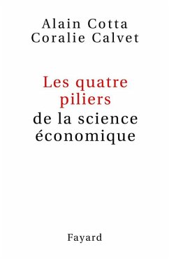 Les quatre piliers de la science économique (eBook, ePUB) - Calvet, Coralie