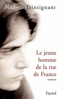 Le Jeune homme de la rue de France (eBook, ePUB) - Trintignant, Nadine