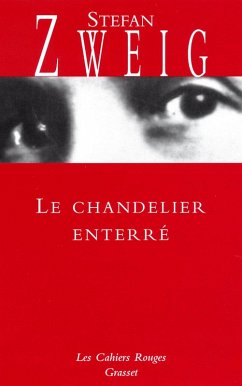 Le chandelier enterré (eBook, ePUB) - Zweig, Stefan Le chandelier enterré (eBook, ePUB) - Zweig, Stefan