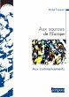 Aux sources de l'Europe (eBook, ePUB) - Bild 1