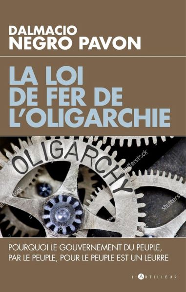 La loi de fer de l'oligarchie (eBook, ePUB) La loi de fer de l'oligarchie (eBook, ePUB)
