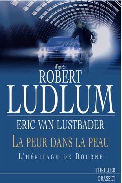 La peur dans la peau (eBook, ePUB) - Ludlum, Robert; Lustbader, Eric Van