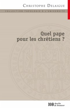 Quel pape pour les chrétiens ? (eBook, ePUB) - Delaigue, Père Christophe