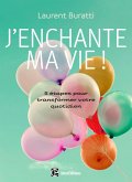 J'enchante ma vie ! (eBook, ePUB)