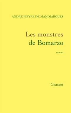 Les monstres de Bomarzo (eBook, ePUB) - Pieyre De Mandiargues, André