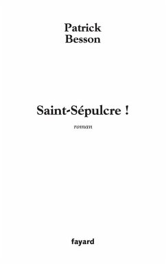 Saint Sépulcre ! (eBook, ePUB) - Besson, Patrick