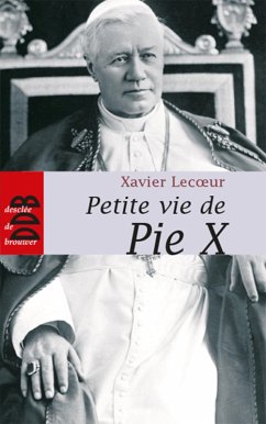 Petite vie de Pie X (eBook, ePUB) - Lecoeur, Xavier