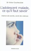 L'adolescent malade, ce qu'il faut savoir (eBook, ePUB)