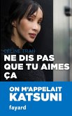 Ne dis pas que tu aimes ça (eBook, ePUB) Ne dis pas que tu aimes ça (eBook, ePUB)
