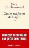 Croire aux forces de l'esprit (eBook, ePUB)