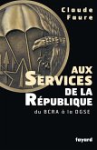 Aux Services de la République (eBook, ePUB)