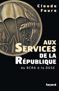 Aux Services de la République (eBook, ePUB) - Faure, Claude