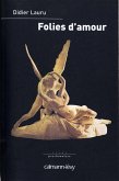 Folies d'amour (eBook, ePUB)
